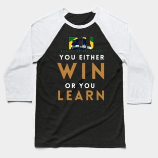 You either win or you learn Baseball T-Shirt